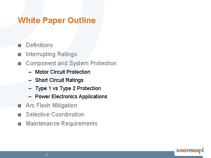 White Paper Outline Definitions Interrupting Ratings Component and System Protection – Motor Circuit Protection