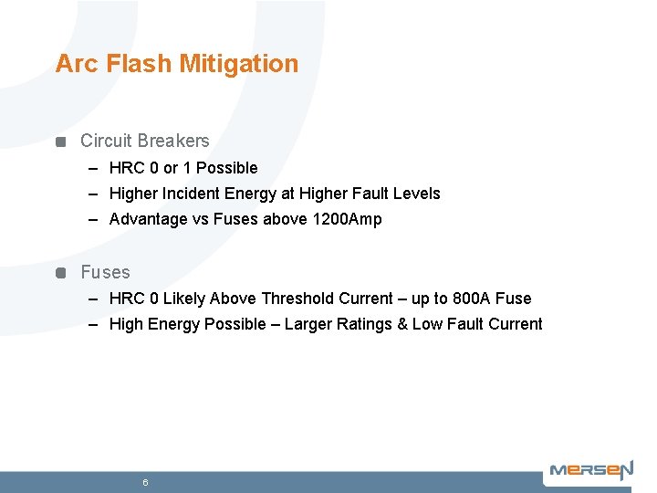 Arc Flash Mitigation Circuit Breakers – HRC 0 or 1 Possible – Higher Incident