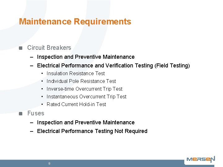 Maintenance Requirements Circuit Breakers – Inspection and Preventive Maintenance – Electrical Performance and Verification