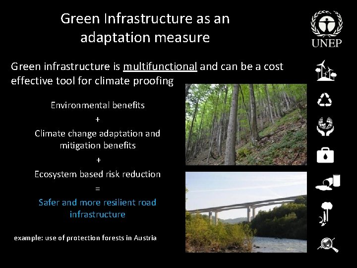 Green Infrastructure as an adaptation measure Green infrastructure is multifunctional and can be a