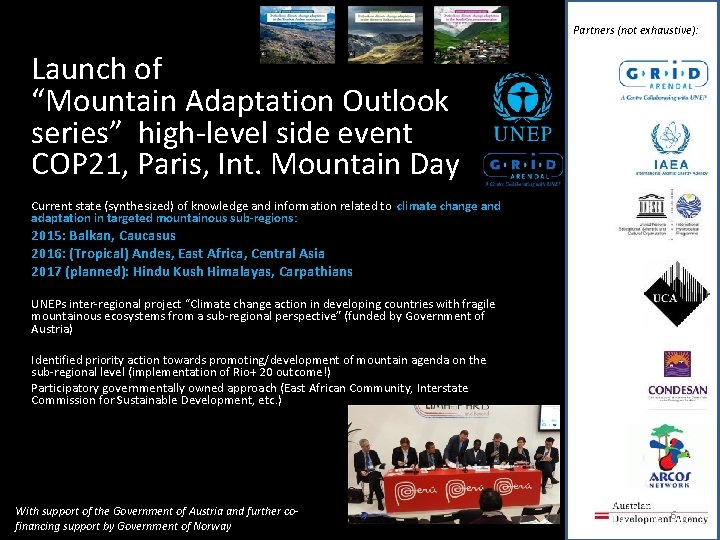 Partners (not exhaustive): Launch of “Mountain Adaptation Outlook series” high-level side event COP 21,