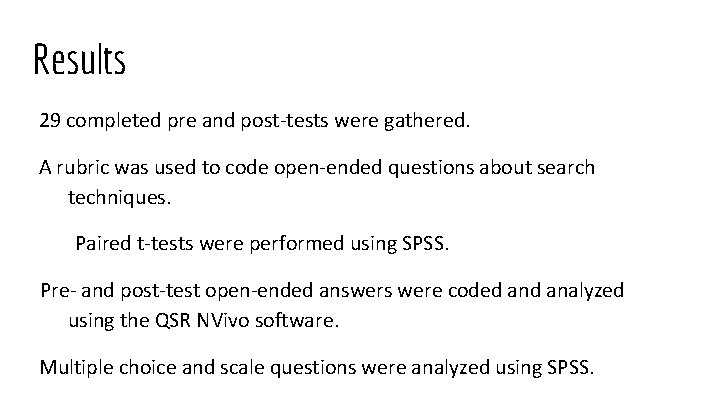 Results 29 completed pre and post-tests were gathered. A rubric was used to code