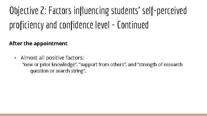 Objective 2: Factors influencing students’ self-perceived proficiency and confidence level - Continued After the