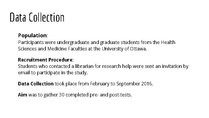 Data Collection Population: Participants were undergraduate and graduate students from the Health Sciences and