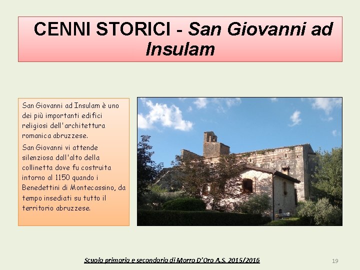 CENNI STORICI - San Giovanni ad Insulam è uno dei più importanti edifici religiosi