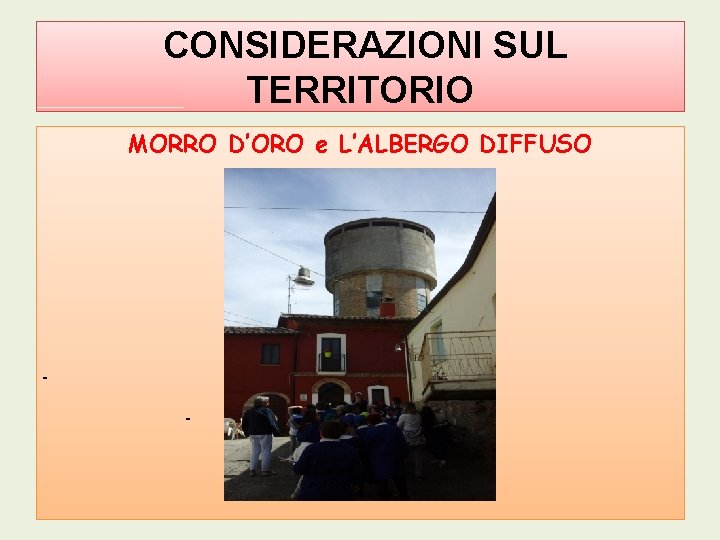 CONSIDERAZIONI SUL TERRITORIO MORRO D’ORO e L’ALBERGO DIFFUSO 6 