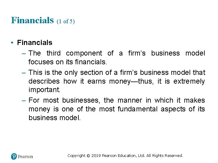 Financials (1 of 5) • Financials – The third component of a firm’s business