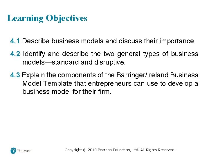 Learning Objectives 4. 1 Describe business models and discuss their importance. 4. 2 Identify