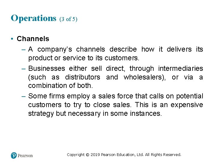 Operations (3 of 5) • Channels – A company’s channels describe how it delivers