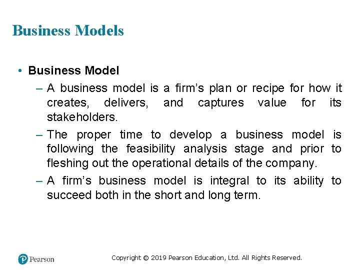 Business Models • Business Model – A business model is a firm’s plan or