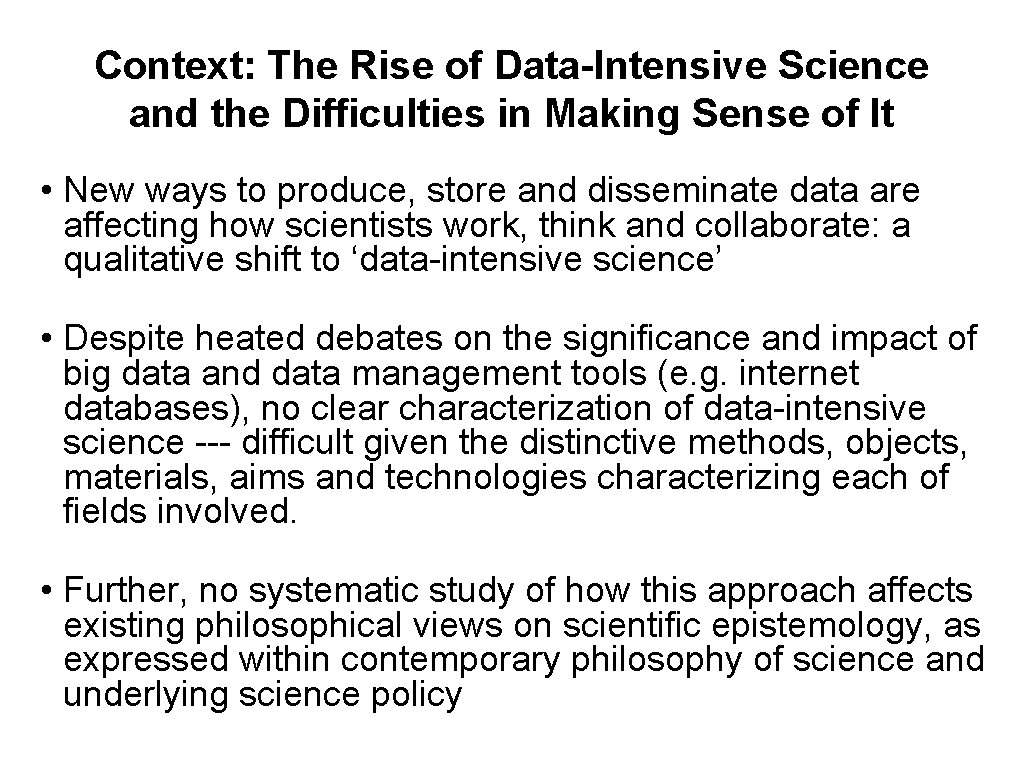 Context: The Rise of Data-Intensive Science and the Difficulties in Making Sense of It