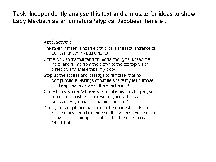 Task: Independently analyse this text and annotate for ideas to show Lady Macbeth as