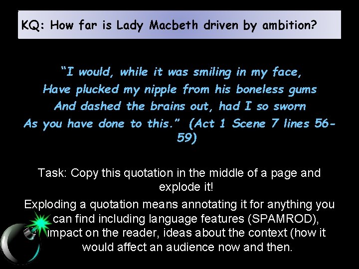 KQ: How far is Lady Macbeth driven by ambition? “I would, while it was