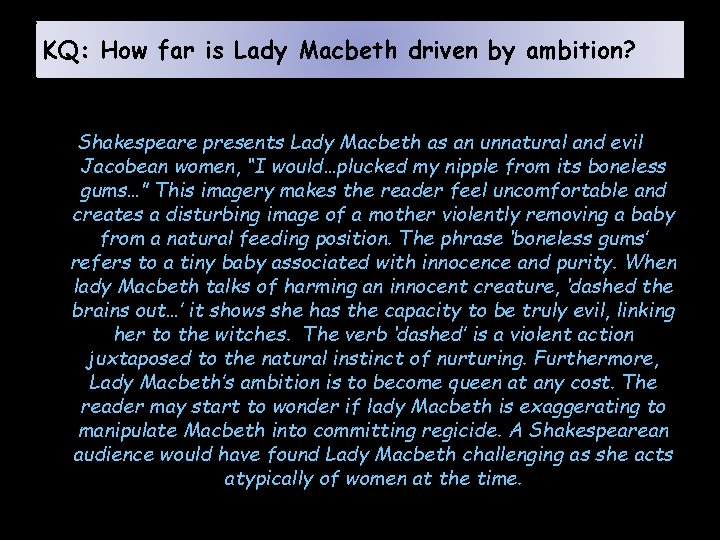 KQ: How far is Lady Macbeth driven by ambition? Shakespeare presents Lady Macbeth as