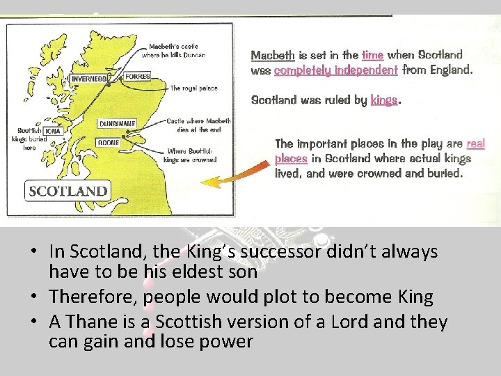  • In Scotland, the King’s successor didn’t always have to be his eldest
