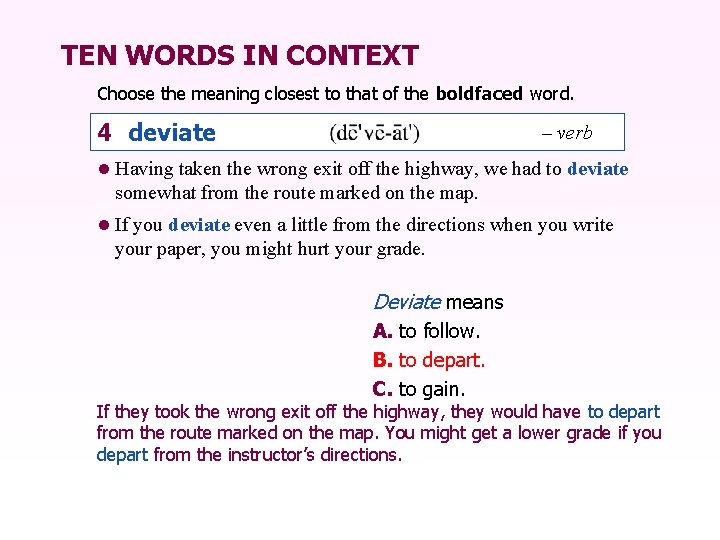 TEN WORDS IN CONTEXT Choose the meaning closest to that of the boldfaced word.