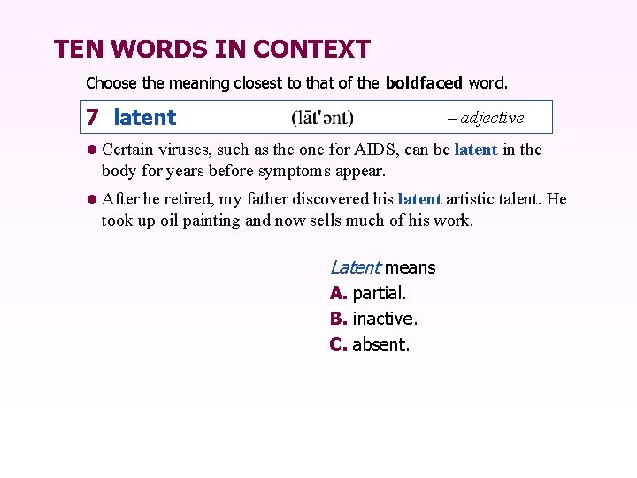TEN WORDS IN CONTEXT Choose the meaning closest to that of the boldfaced word.