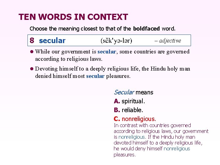 TEN WORDS IN CONTEXT Choose the meaning closest to that of the boldfaced word.