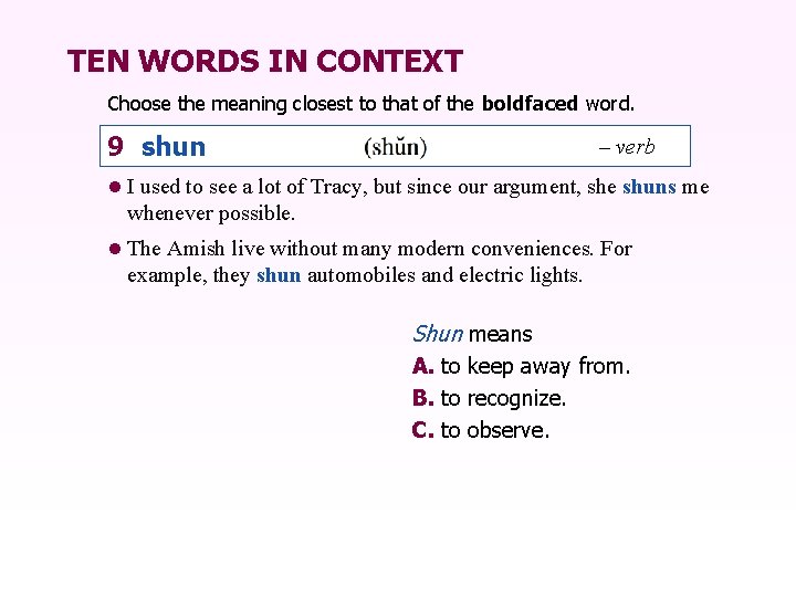 TEN WORDS IN CONTEXT Choose the meaning closest to that of the boldfaced word.