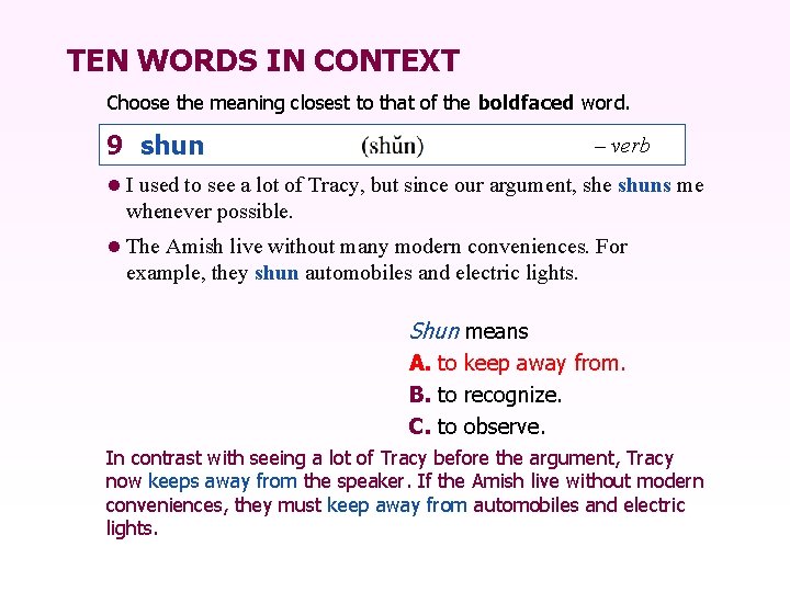 TEN WORDS IN CONTEXT Choose the meaning closest to that of the boldfaced word.