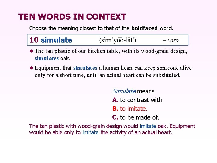 TEN WORDS IN CONTEXT Choose the meaning closest to that of the boldfaced word.