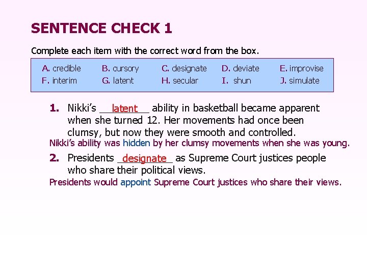 SENTENCE CHECK 1 Complete each item with the correct word from the box. A.