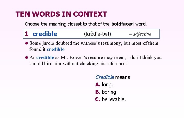 TEN WORDS IN CONTEXT Choose the meaning closest to that of the boldfaced word.