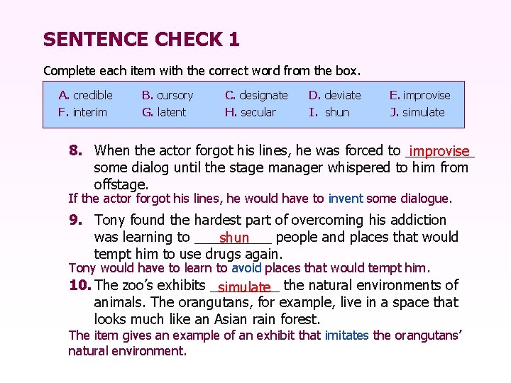 SENTENCE CHECK 1 Complete each item with the correct word from the box. A.