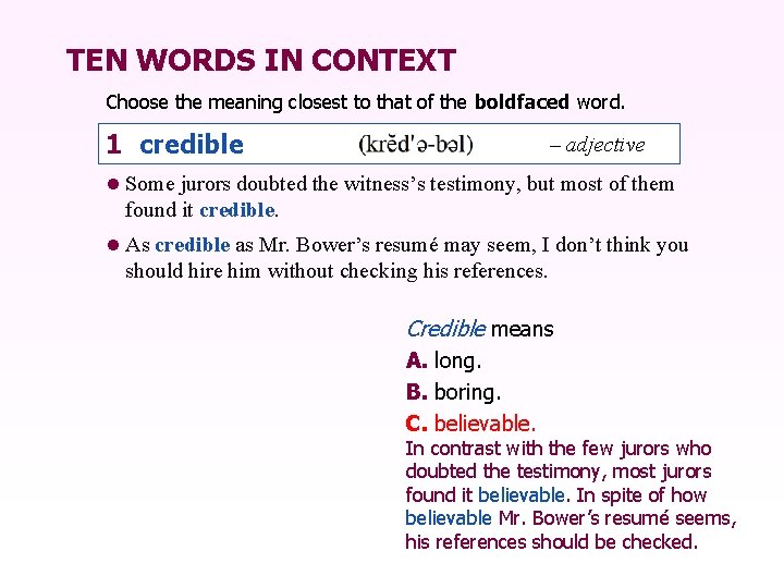 TEN WORDS IN CONTEXT Choose the meaning closest to that of the boldfaced word.