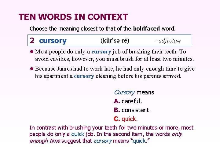 TEN WORDS IN CONTEXT Choose the meaning closest to that of the boldfaced word.