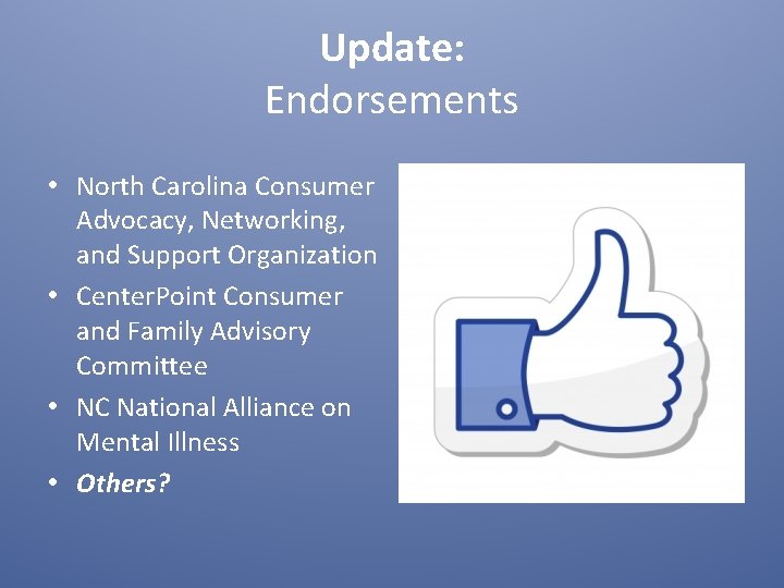 Update: Endorsements • North Carolina Consumer Advocacy, Networking, and Support Organization • Center. Point