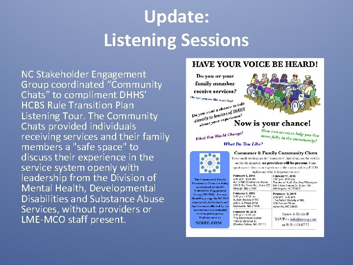 Update: Listening Sessions NC Stakeholder Engagement Group coordinated “Community Chats” to compliment DHHS’ HCBS