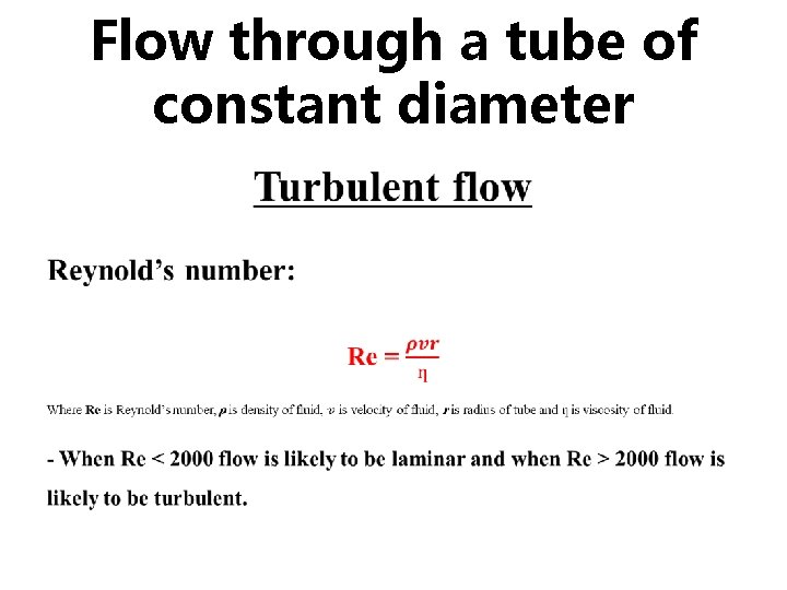 Flow through a tube of constant diameter • 