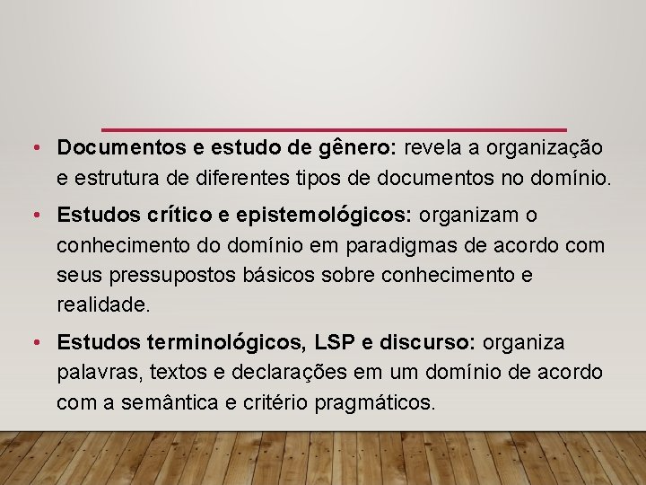  • Documentos e estudo de gênero: revela a organização e estrutura de diferentes