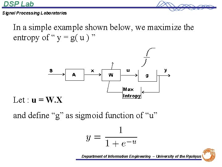 DSP Lab Signal Processing Laboratories In a simple example shown below, we maximize the
