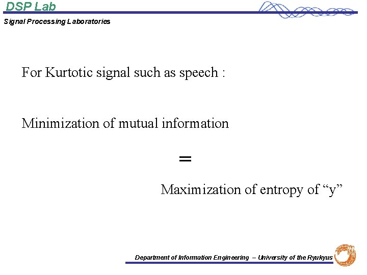 DSP Lab Signal Processing Laboratories For Kurtotic signal such as speech : Minimization of