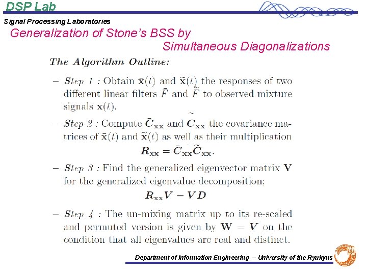 DSP Lab Signal Processing Laboratories Generalization of Stone’s BSS by Simultaneous Diagonalizations Department of