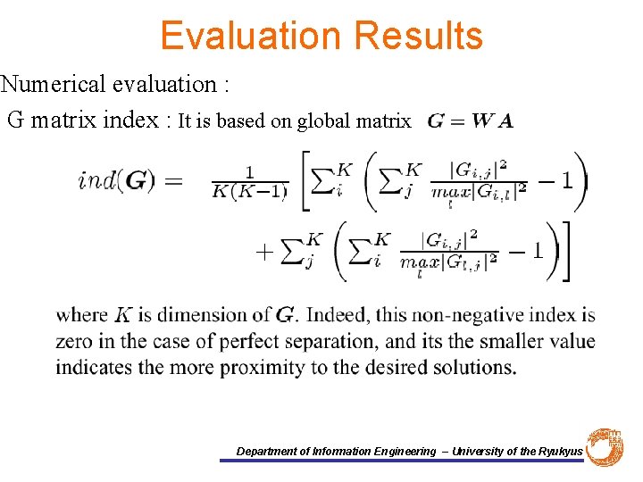 Evaluation Results Numerical evaluation : G matrix index : It is based on global