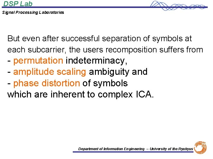 DSP Lab Signal Processing Laboratories But even after successful separation of symbols at each