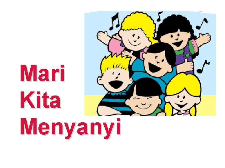 Mari Kita Menyanyi 