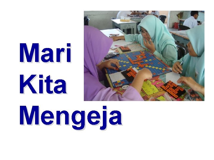 Mari Kita Mengeja 