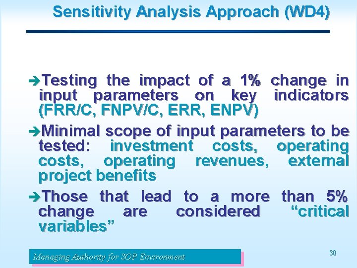 Sensitivity Analysis Approach (WD 4) èTesting the impact of a 1% change in input