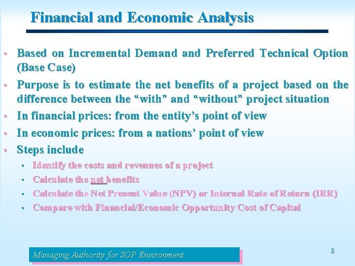 Financial and Economic Analysis • • • Based on Incremental Demand Preferred Technical Option
