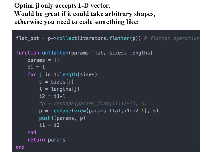 Optim. jl only accepts 1 -D vector. Would be great if it could take