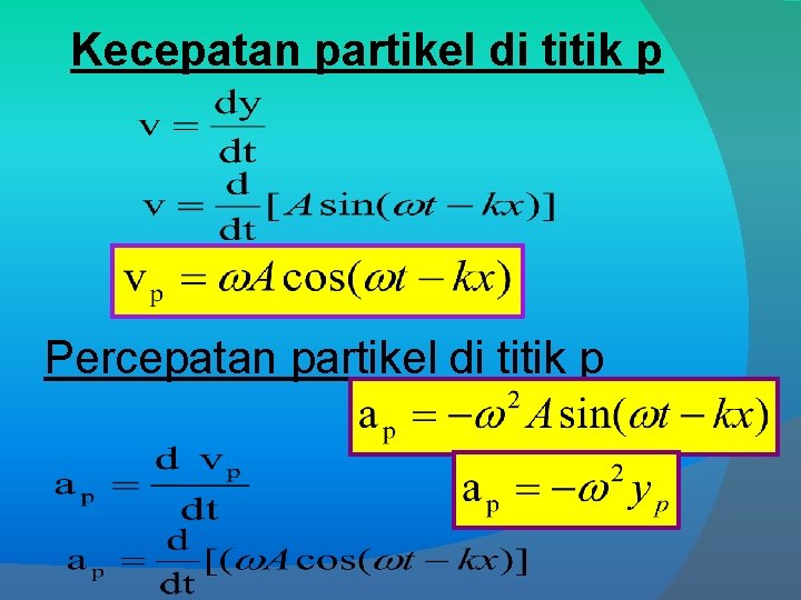 Kecepatan partikel di titik p Percepatan partikel di titik p 