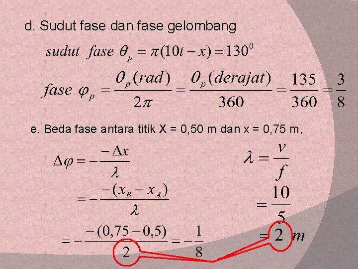 d. Sudut fase dan fase gelombang e. Beda fase antara titik X = 0,