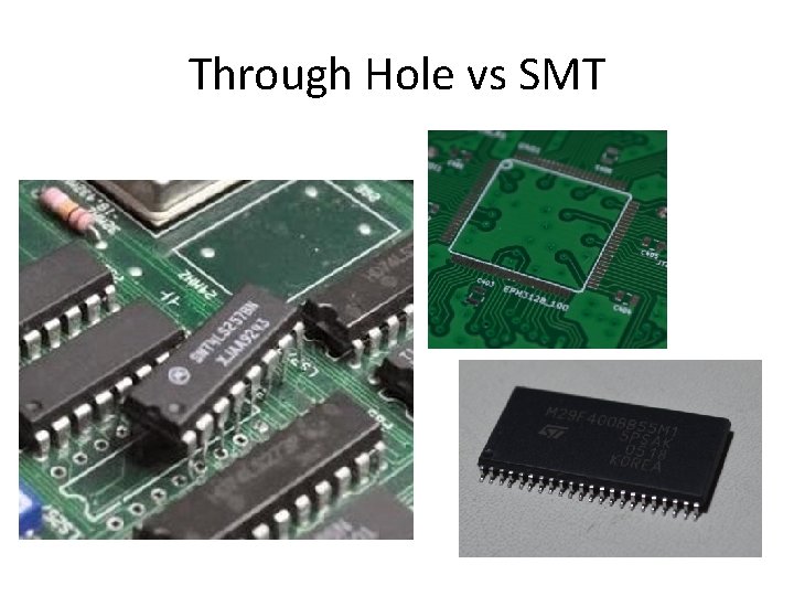 Through Hole vs SMT 