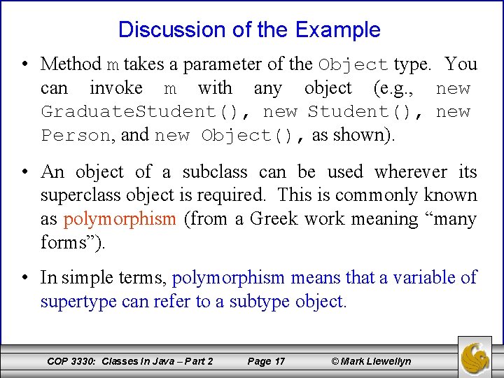 Discussion of the Example • Method m takes a parameter of the Object type.