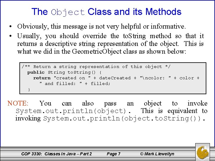 The Object Class and its Methods • Obviously, this message is not very helpful