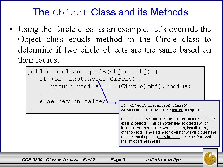 The Object Class and its Methods • Using the Circle class as an example,